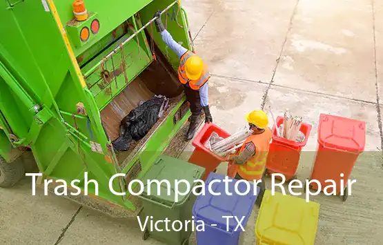  Trash Compactor Repair Victoria - TX