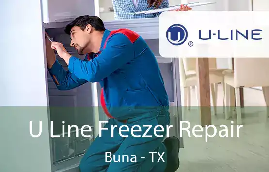  U Line Freezer Repair Buna - TX