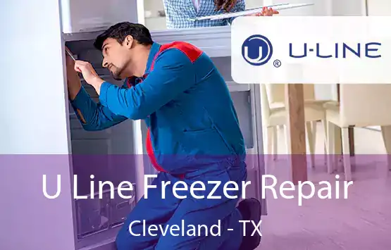  U Line Freezer Repair Cleveland - TX