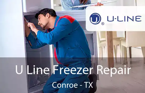  U Line Freezer Repair Conroe - TX