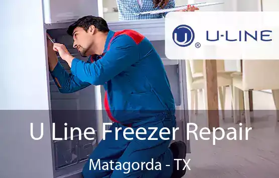  U Line Freezer Repair Matagorda - TX
