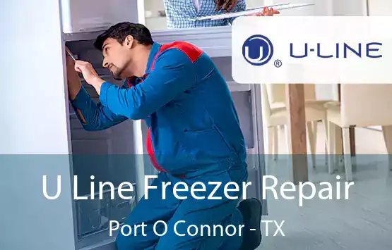  U Line Freezer Repair Port O Connor - TX