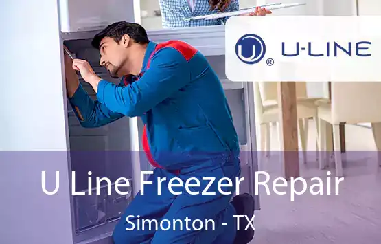  U Line Freezer Repair Simonton - TX