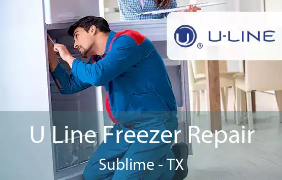  U Line Freezer Repair Sublime - TX