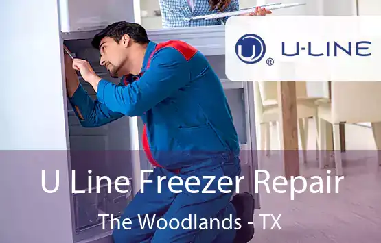  U Line Freezer Repair The Woodlands - TX