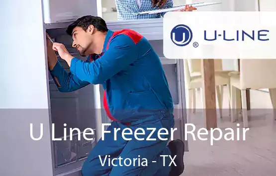  U Line Freezer Repair Victoria - TX
