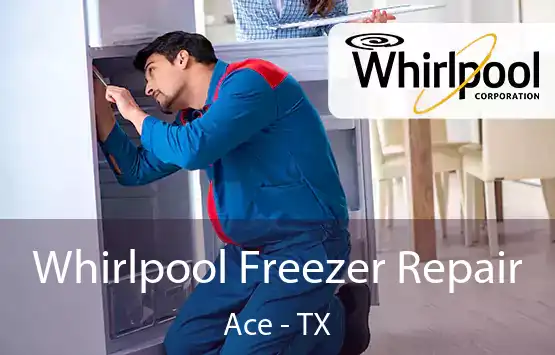  Whirlpool Freezer Repair Ace - TX