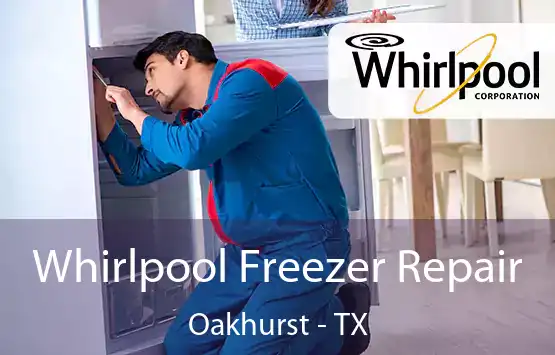  Whirlpool Freezer Repair Oakhurst - TX