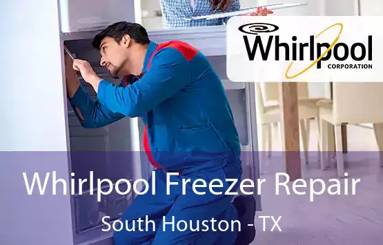  Whirlpool Freezer Repair South Houston - TX