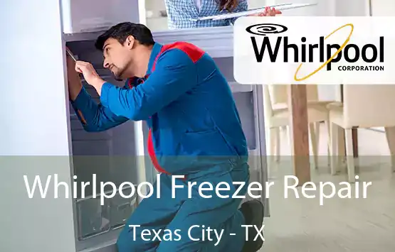  Whirlpool Freezer Repair Texas City - TX