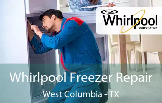  Whirlpool Freezer Repair West Columbia - TX