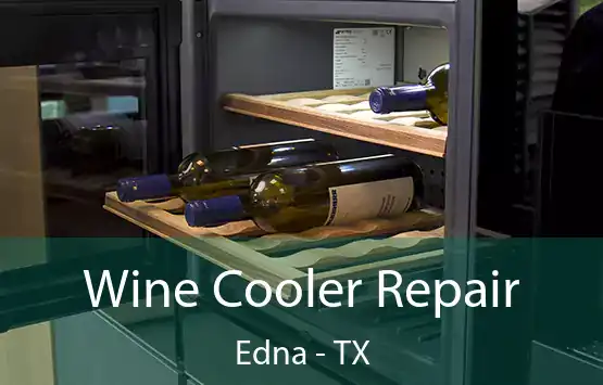  Wine Cooler Repair Edna - TX