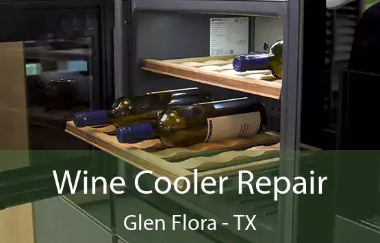  Wine Cooler Repair Glen Flora - TX