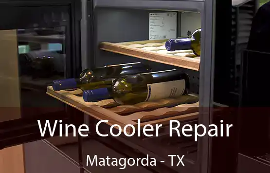  Wine Cooler Repair Matagorda - TX