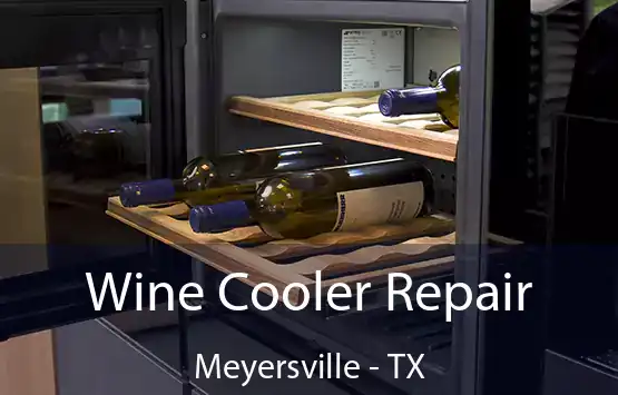  Wine Cooler Repair Meyersville - TX