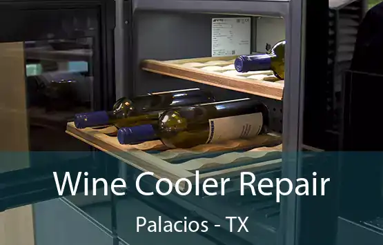  Wine Cooler Repair Palacios - TX