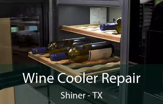  Wine Cooler Repair Shiner - TX